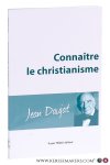 Daujat, Jean. - Connaitre le Christianisme. Quatrième édition.
