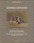 Cristina Bandera, Luca Cecchetto, Mariella Gnani, - GIORGIO MORANDI : Works from the Antonio and Matilde Catanese collection