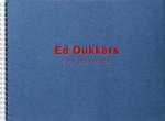 DUKKERS -  Mercuur, Thom: - Ed Dukkers. Tuin der Lusten. Werken op papier.