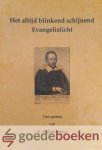 Fenner, Ds. William - Het altijd blinkend schijnend Evangelielicht *nieuw* --- Tien preken