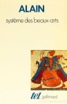 ALAIN (ÉMILE CARTIER) - Système des beaux-arts.