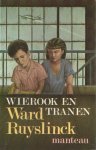 Ruyslinck, Ward - Wierook en tranen