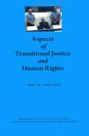 Langen Roel de (ed.) - Aspects of transitional justice and human rights : proceedings of the 2006 Annual Conference of the Netherlands School of Human Rights Research.