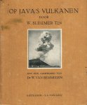 Sleumer Tzn, W. - Op Java’s vulkanen / met een voorw. van W. van Bemmelen.