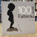 FALTERAU - FRANÇOIS THERRIEN [HSG]. - 100 Jahre Falterau: 1911-2011.