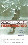 MASALHA, Nur [Ed.] - Catastrophe Remembered - Palestine, Israel and the Internal Refugees. Essays in Memoriam of Edward W. Said (1935-2003).