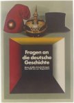 Alemania. Bundestag. - Fragen an die deutsche Geschichte : Ideen, Kräfte, Entscheidungen von 1800 bis zur Gegenwart : historische Ausstellung im Reichstagsgebäude in Berlin : Katalog