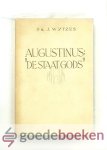 Wytzes, Dr. J. - Augustinus: De Staat Gods --- Bewerkte, ingekorte versie
