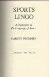 Frommer, Harvey - Sports lingo -A dictionary of the language of sports