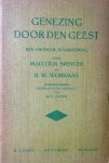 Spencer, Malcolm ; H.W. Workman ; vert. P. Telder - Genezing door den geest : een critische waardeering