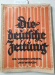 Verein Deutscher Zeitungs-Verleger (Hrsg.): - Die deutsche Zeitung : Ihr Werden, Wesen und Wirken :