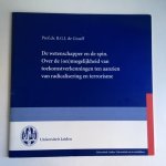 Graaff, B.G.J. de Prof. dr. - De wetenschapper en de spin; Over de (on)mogelijkheid van toekomstverkenningen ten aanzien van radicalisering en terrorisme