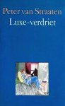Peter van Straaten, Peter van Straaten - Luxe-verdriet