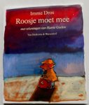 Dros Imme, illustraties Geelen Harrie - Roosje moet mee (serie Lees je al)
