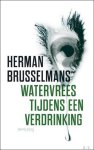 BRUSSELMANS, HERMAN - Watervrees tijdens een verdrinking / GESIGNEERD