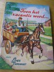 Timmer, Loes - Toen het vacantie werd (Margriet-serie) Timmer, Loes - Toen het vacantie werd (Margriet-serie)