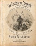 Faulwetter, Anton: - Die Glocken von Corneville. Romantische Operette. Quadrille für Pianoforte von Anton Faulwetter