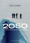 Eric Goens, Tim van Steendam - 2050 Antarctica: De expeditie die alles veranderde