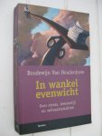 Houdenhove, Boudewijn Van - - In wankel evenwicht. Over stress, levensstijl en welvaartziekten. Houdenhove, Boudewijn Van - - In wankel evenwicht. Over stress, levensstijl en welvaartziekten.