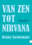 Henny Goedemans - Van Zen tot Nirvana 1