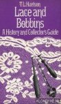 Huetson, T.L. - Lace and bobbins. A history and collector's guide