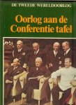Hoek, K.A. van den .. Dick van Koten & Aad Rijpsma .. met heel veel zwart - wit & kleuren Illustraties - Oorlog aan de conferentie tafel .. uit de serie van .. De Tweede Wereldoorlog ..  De conferentie in Quebec