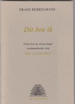 Berkelmans, Frans (samensteller) - Dit ben ik; Over Uit de eerste hand verzendselectie van Ida Gerhardt