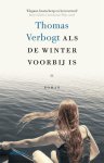 Thomas Verbogt, Johan Verbogt - Als de winter voorbij is