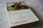 Kelly, Cathy - IEMAND ALS JIJ