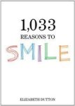 Elizabeth Dutton - 1,033 Reasons to Smile