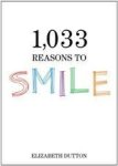 Elizabeth Dutton - 1,033 Reasons to Smile