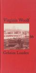 Woolf, Virginia - Geheim Londen