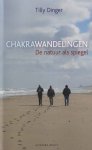 Dinger, Tilly - Chakrawandelingen. De natuur als spiegel Dinger, Tilly - Chakrawandelingen. De natuur als spiegel