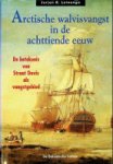 Leinenga, Jurjen, R. - Arctische walvisvangst in de achttiende eeuw De betekenis van Straat Davis als vangstgebied