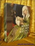 Lorne Campbell, Van der Stock - Rogier van der Weyden : 1400 - 1464  De Passie van de Meester.