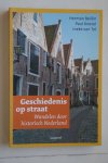 Belien, Herman, Knevel, Paul, Tol, Ineke van - Geschiedenis Op Straat  wandelen door historisch Nederland