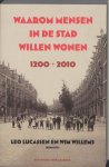Leo Lucassen - Waarom Mensen In De Stad Willen Wonen