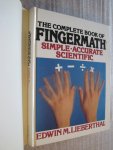 Lieberthal, Edwin M. - The Complete Book of Fingermath / Simple Accurate Scientific Lieberthal, Edwin M. - The Complete Book of Fingermath / Simple Accurate Scientific