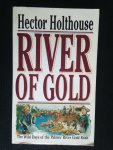 Holthouse, Hector - River of gold