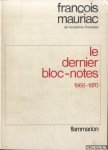 Mauriac, François - Le dernier bloc-notes 1968-1970