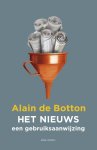 Botton, Alain de - Het nieuws - Een gebruiksaanwijzing Botton, Alain de - Het nieuws - Een gebruiksaanwijzing