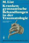 List, M - Krankengymnastische Behandlungen in der Traumatologie