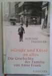 Pressler, Mirjam - Grüsse und Küsse, Die Geschichte der Familie von Anne Frank