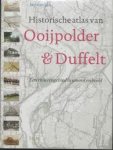 ECK, JAN VAN. - Historische atlas van Ooijpolder en Duffelt. Een rivierengebied in woord en beeld.