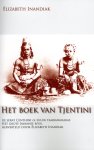 Elizabeth Inandiak - Het boek van Tjentini de serat Centhini of Suluk Tambangraras, het grote Javaanse epos