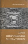 Sieburg Friedrich geannoteerd door Scheltinga Koopman E Th - Drei historische Miniaturen Met los boekje aantekeningen woordverklaring 20 blz