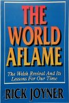 Rick Joyner 44169 - The World Aflame The Welsh Revival Lessons for Our Times