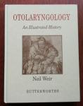 Weir, Neil - Otolaryngology  An Illustrated History
