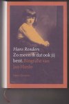 RENDERS, HANS (1957) - Zo meen ik dat ook jij bent. Biografie van Jan Hanlo.
