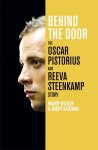 Wiener, Mandy - Behind The Door: The Oscar Pistorius And Reeva Steenkamp Sto
